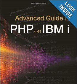 Advanced Guide to PHP on IBM i by Kevin Schroeder