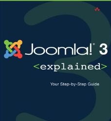 Joomla 3 Explained: Your Step-By-Step Guide (Joomla! Press)
