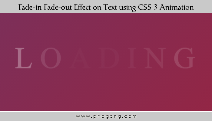 How to create fade-in fade-out effect on text using CSS 3 Animation
