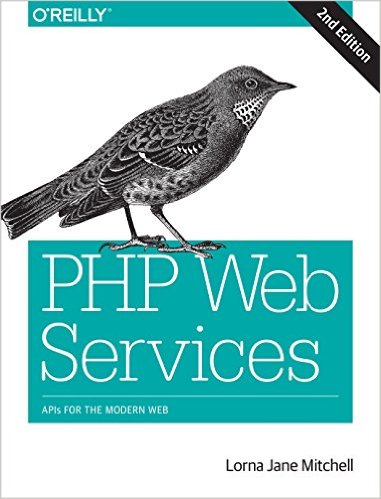 PHP Web Services APIs for the Modern Web